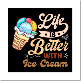 Life Is Better with Ice Cream Posters and Art